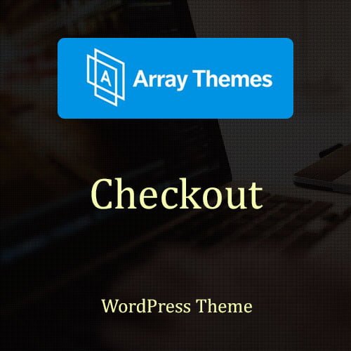Array-Themes-Checkout-WordPress-Theme Array Themes Checkout WP Theme GPL