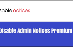 Disable Admin Notices Premium GPL